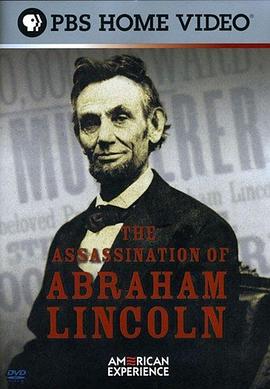 美国纪录片《刺杀林肯 The Assassination of Abraham Lincoln》高清下载-八六三纪录片资源网