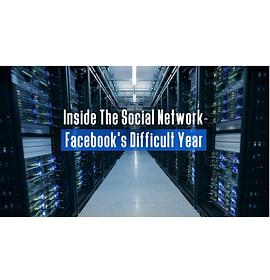 英国纪录片《深入社交网络：Facebook困难的一年 Inside the Social Network: Facebook's Difficult Year》高清下载-八六三纪录片资源网