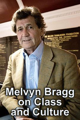 阶级与文化 Melvyn Bragg on Class & Culture的海报