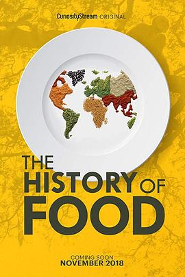 美国纪录片《食物的历史 第一季 The History of Food Season 1》高清下载-八六三纪录片资源网
