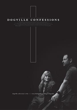 丹麦纪录片《狗镇的告白 Dogville Confessions》高清下载-八六三纪录片资源网