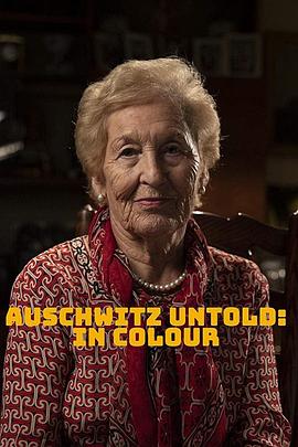 英国纪录片《奥斯维辛集中营 彩色版 Auschwitz Untold: In Colour Season 1》高清下载-八六三纪录片资源网