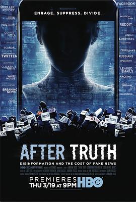 美国纪录片《真相背后：虚假新闻与信息的代价 After Truth: Disinformation and the Cost of Fake News》高清下载-八六三纪录片资源网