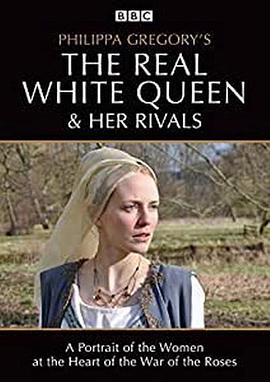 英国纪录片《真实的白皇后 The Real White Queen and Her Rivals》高清下载-八六三纪录片资源网