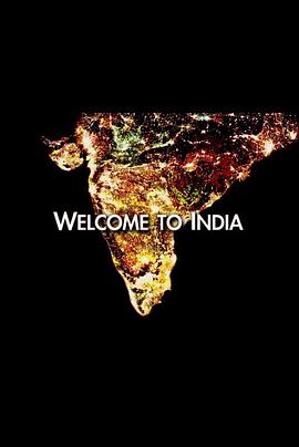 英国纪录片《欢迎来到印度 Welcome to India》高清下载-八六三纪录片资源网