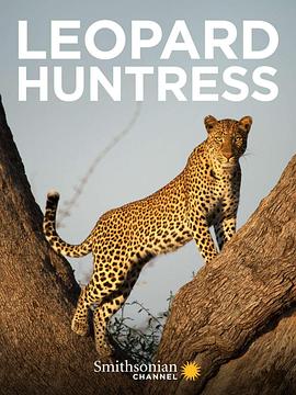 美国纪录片《母花豹玛丽卡 Malika Leopard Huntress》高清下载-八六三纪录片资源网