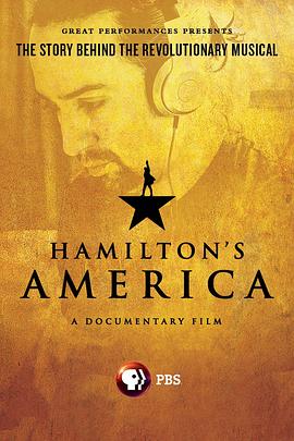 美国纪录片《汉密尔顿的美国 Hamilton's America》高清下载-八六三纪录片资源网