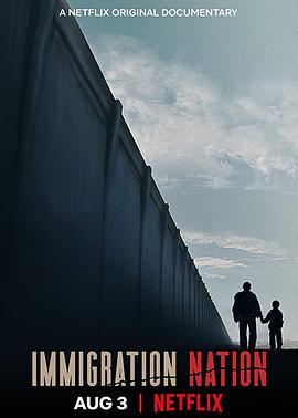美国纪录片《移民国度 Immigration Nation》高清下载-八六三纪录片资源网