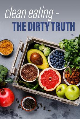 英国纪录片《清洁饮食，肮脏真相 Horizon – Clean Eating, The Dirty Truth》高清下载-八六三纪录片资源网