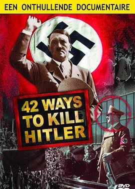 美国纪录片《国家地理：42次刺杀希特勒 National Geographic: 42 Ways to Kill Hitler》高清下载-八六三纪录片资源网