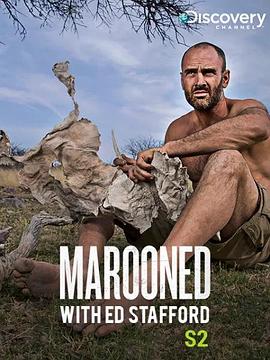 英国纪录片《单挑荒野 第二季 Marooned With Ed Stafford Season 2》高清下载-八六三纪录片资源网