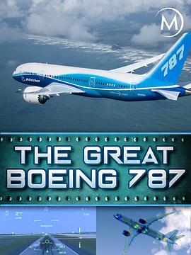 美国纪录片《波音787 梦幻客机 The Great Boeing 787》高清下载-八六三纪录片资源网