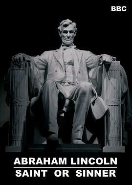 英国纪录片《林肯：圣人还是罪人 Abraham Lincoln: Saint or Sinner》高清下载-八六三纪录片资源网
