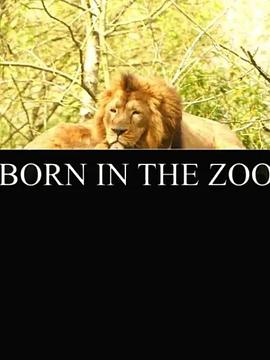 法国纪录片《在动物园出生 Born in the zoo》高清下载-八六三纪录片资源网