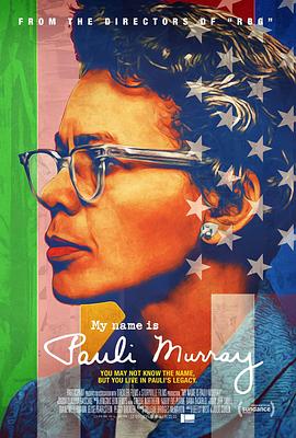美国纪录片《我叫保利·默里 My Name Is Pauli Murray》高清下载-八六三纪录片资源网