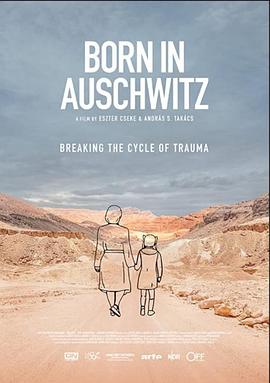 匈牙利纪录片《生在奥斯维辛集中营 Born In Auschwitz》高清下载-八六三纪录片资源网