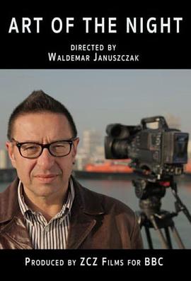 英国纪录片《夜晚的艺术 Art of the night》高清下载-八六三纪录片资源网