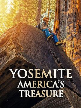 美国纪录片《约塞米蒂：美国宝藏 Yosemite: America's Treasure》高清下载-八六三纪录片资源网