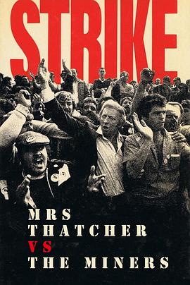 英国纪录片《撒切尔夫人 Vs 矿工 Mrs Thatcher Vs the Miners》高清下载-八六三纪录片资源网