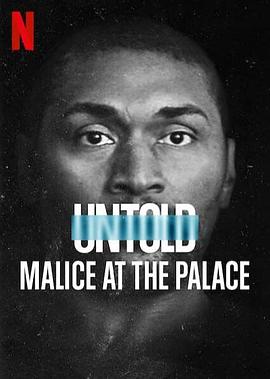美国纪录片《体坛秘史：奥本山宫殿斗殴 Untold: Malice at the Palace》高清下载-八六三纪录片资源网