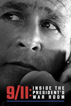 美国,英国纪录片《911:总统作战室 9/11: Inside the President’s War Room》高清下载-八六三纪录片资源网