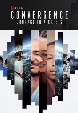 美国纪录片《危机中的勇气 Convergence: Courage in a Crisis》高清下载-八六三纪录片资源网