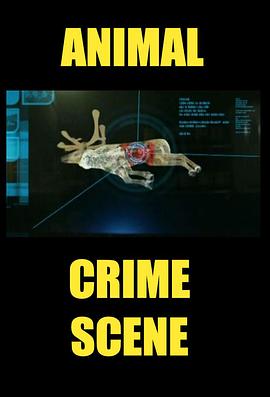 英国纪录片《动物犯罪现场 Animal Crime Scene》高清下载-八六三纪录片资源网