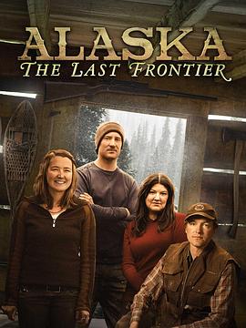 美国纪录片《家在阿拉斯加 第一季 Alaska: The Last Frontier Season 1》高清下载-八六三纪录片资源网