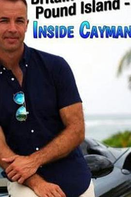 英国纪录片《揭秘开曼岛 Britain's Trillion Pound Island - Inside Cayman》高清下载-八六三纪录片资源网
