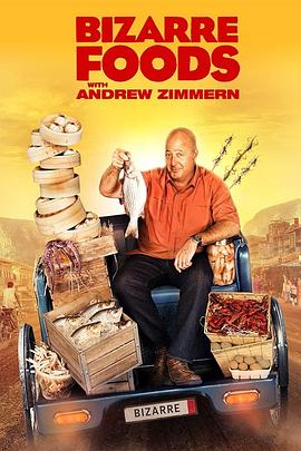 美国纪录片《古怪食物 第一季 Bizarre Foods with Andrew Zimmern Season 1》高清下载-八六三纪录片资源网