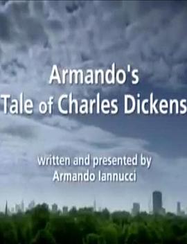 英国纪录片《狄更斯其人 Armando's Tale of Charles Dickens》高清下载-八六三纪录片资源网
