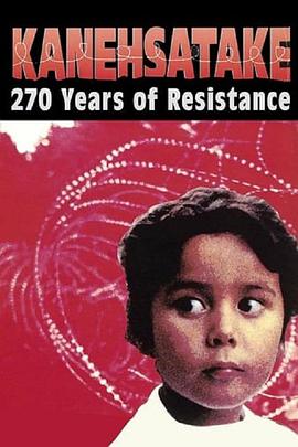 加拿大纪录片《坎那沙塔奇：270年的抗争史 Kanehsatake: 270 Years of Resistance》高清下载-八六三纪录片资源网