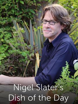英国纪录片《奈杰尔·斯莱特的今日特色餐 Nigel Slater's Dish of the Day》高清下载-八六三纪录片资源网