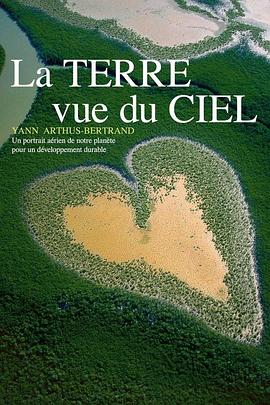 法国纪录片《鸟瞰地球 La Terre vue du ciel》高清下载-八六三纪录片资源网