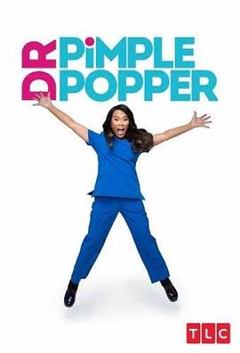 美国纪录片《挤痘大师 第六季 Dr. Pimple Popper Season 6》高清下载-八六三纪录片资源网