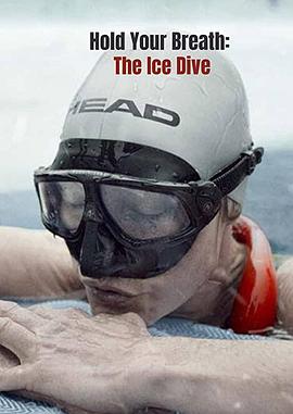 英国，芬兰纪录片《屏住呼吸：挑战冰潜纪录 Hold Your Breath: The Ice Dive》高清下载-八六三纪录片资源网