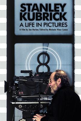 美国纪录片《斯坦利·库布里克：电影人生 Stanley Kubrick: A Life in Pictures》高清下载-八六三纪录片资源网