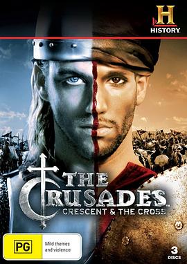 英国纪录片《十字军东征: 新月与十字架 The Crusades: Crescent & The Cross》高清下载-八六三纪录片资源网