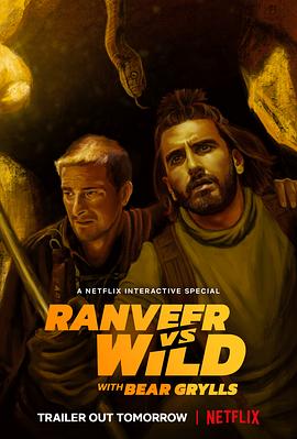 印度纪录片《兰维尔x贝尔 对战荒野 Ranveer vs. Wild with Bear Grylls》高清下载-八六三纪录片资源网