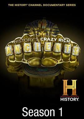 美国纪录片《历史上疯狂的富豪  第一季全12集 History's Crazy Rich Ancients Season 1》高清下载-八六三纪录片资源网