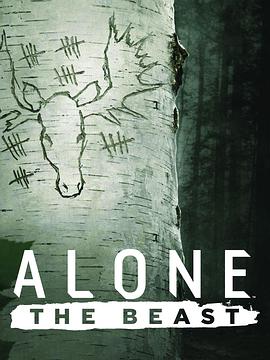 美国纪录片《荒野独居：野兽 第一季 Alone: The Beast Season 1》高清下载-八六三纪录片资源网