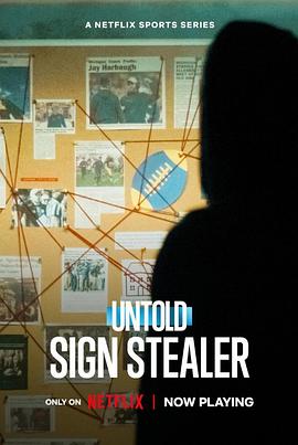 美国纪录片《体坛秘史：暗号大盗 Untold: Sign Stealer》高清下载-八六三纪录片资源网